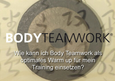 Frage 5: Wie kann ich Body Teamwork als optimales Warm up für mein Training einsetzen?